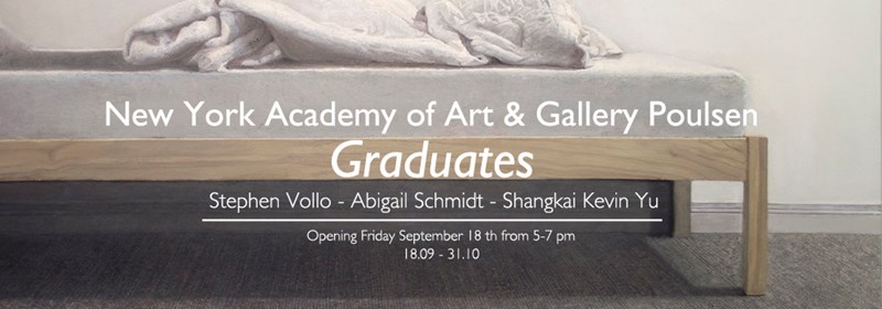 New York Academy of Art & Gallery Poulsen: Graduates