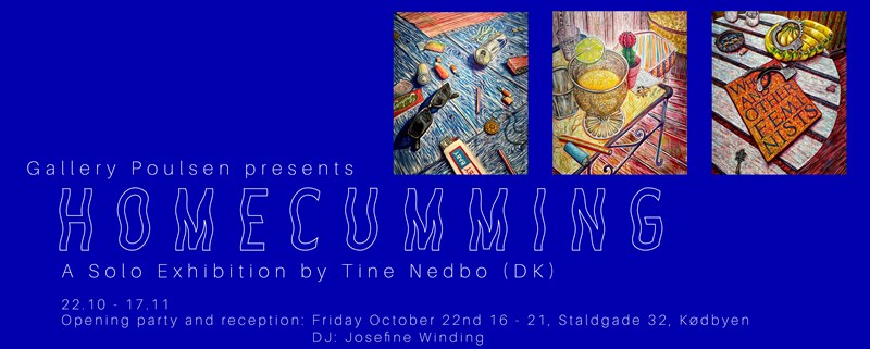 Homecumming - A Solo Exhibition by Tine Nedbo